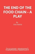 Cover: The End of the Food Chain - Samuel French Ltd