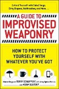 Cover: A Guide To Improvised Weaponry - Adams Media Corporation