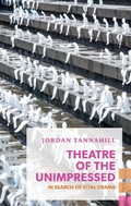 Cover: Theatre of the Unimpressed - Coach House Books