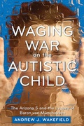 Cover: Waging War on the Autistic Child - Skyhorse Publishing