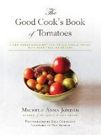 Enlarge image Cover: The Good Cook's Book of Tomatoes - Skyhorse Publishing