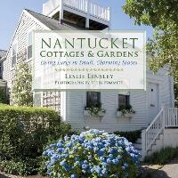 Abbildung von: Nantucket Cottages and Gardens - Skyhorse Publishing