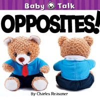 Enlarge image Cover: Opposites! - Little Birdie Books