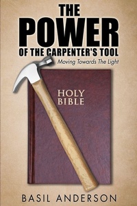 Enlarge image Cover: The Power of the Carpenter's Tool - Xulon Press