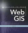 Cover: Getting to Know Web GIS - Environmental Systems Research Institute Inc.,U.S.
