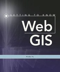 Enlarge image Cover: Getting to Know Web GIS - Environmental Systems Research Institute Inc.,U.S.