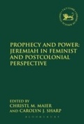 Cover: Prophecy and Power: Jeremiah in Feminist and Postcolonial Perspective - T.& T.Clark Ltd