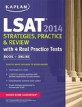 Cover: Kaplan LSAT 2014 Strategies, Practice, and Review with 4 Real Practice Tests 2014 - Kaplan Test Prep