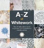 Cover: A-Z of Whitework - Search Press Ltd