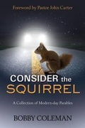 Cover: Consider the Squirrel - 5 Fold Media, LLC