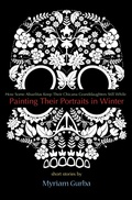 Cover: Painting Their Portraits in Winter - Manic D Press,U.S.