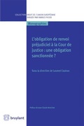 Cover: L'obligation de renvoi prejudiciel a la Cour de justice - Editions juridiques Bruylant
