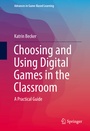 Cover: Choosing and Using Digital Games in the Classroom - Springer