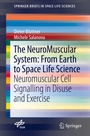 Cover: The NeuroMuscular System: From Earth to Space Life Science - Springer