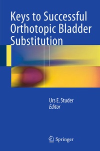 Abbildung von: Keys to Successful Orthotopic Bladder Substitution - Springer