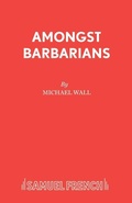 Cover: Amongst Barbarians - Samuel French Ltd
