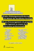 Cover: 20 Jahre Wohneigentumsf&ouml;rderung mit Mitteln der beruflichen Vorsorge 20 ans d'encouragement &agrave; la propri&eacute;t&eacute; du logement au moyen de la pr&eacute;voyance professionnelle - St&auml;mpfli Verlag AG