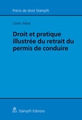 Cover: Droit et pratique illustr&eacute;e du retrait du permis de conduire - St&auml;mpfli Verlag AG