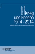 Cover: Krieg und Frieden 1914 - 2014 - Wochenschau Verlag