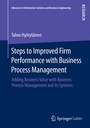 Cover: Steps to Improved Firm Performance with Business Process Management - Springer Gabler