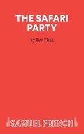 Cover: The Safari Party - Samuel French Ltd