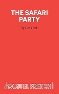 Enlarge image Cover: The Safari Party - Samuel French Ltd
