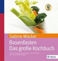Enlarge image Cover: Basenfasten - Das große Kochbuch - Trias