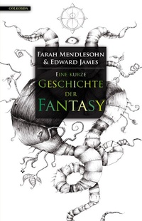Enlarge image Cover: Eine kurze Geschichte der Fantasy - Golkonda Verlag