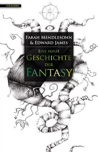 Enlarge image Cover: Eine kurze Geschichte der Fantasy - Golkonda Verlag