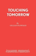 Cover: Touching Tomorrow - Samuel French Ltd