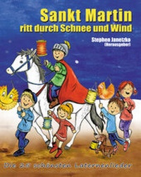 Abbildung von: Sankt Martin ritt durch Schnee und Wind - Die 25 schönsten Laternenlieder - Janetzko, Stephen