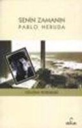 Cover: Senin Zamanin Pablo Neruda - Doruk Kitapcilik Yayimcilik