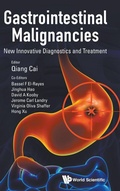 Cover: Gastrointestinal Malignancies: New Innovative Diagnostics And Treatment - World Scientific Publishing Co Pte Ltd