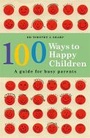 Cover: 100 Ways to Happy Children - Penguin Random House Australia