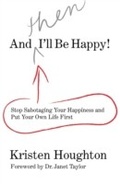 Cover: And THEN I'll Be Happy! - Globe Pequot Press