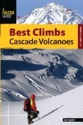Cover: Best Climbs Cascade Volcanoes - Falcon Press Publishing