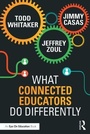 Cover: What Connected Educators Do Differently - Routledge