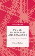 Cover: Police, Picket-Lines and Fatalities - Palgrave Pivot