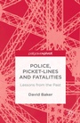 Cover: Police, Picket-Lines and Fatalities - Palgrave Pivot