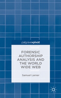 Abbildung von: Forensic Authorship Analysis and the World Wide Web - Palgrave Pivot