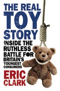 Enlarge image Cover: Real Toy Story, The Inside the Ruthless Battle for Britains Youn - Black Swan