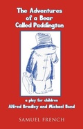 Cover: Adventures of a Bear Called Paddington - Samuel French Ltd