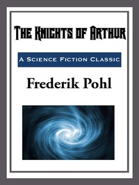 Enlarge image Cover: The Knights of Arthur - Start Publishing LLC