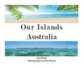 Cover: Our Islands of Australia - New Holland Publishers