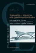 Cover: Territorialit&eacute; et ubiquit&eacute; en droit p&eacute;nal international suisse - Helbing & Lichtenhahn