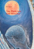 Cover: Vom Wurm zum Gott-Menschen - BoD - Books on Demand
