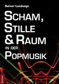 Cover: Scham, Stille und Raum in der Popmusik - Tectum Wissenschaftsverlag