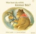 Cover: Was hast du erlebt, kleiner B&auml;r? - Brunnen Verlag GmbH