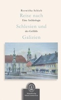 Cover: Reise nach Schlesien und Galizien - Senfkorn G&ouml;rlitz