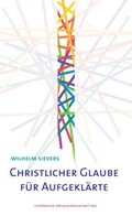 Cover: Christlicher Glaube f&uuml;r Aufgekl&auml;rte - Lutherische V.-G.
